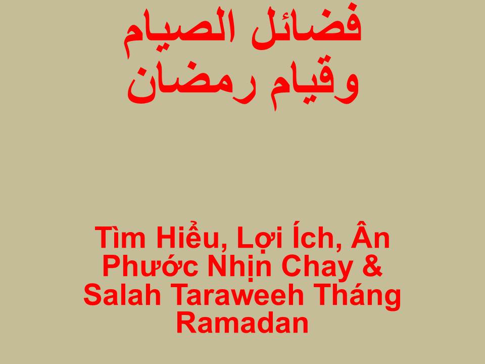 Tìm Hiểu, Lợi Ích, Ân Phước Nhịn Chay & Salah Taraweeh Tháng Ramadan